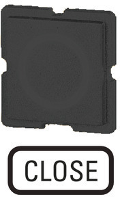Шильдик "ЗАКРЫТЬ" 253TQ25 черн. EATON 091089